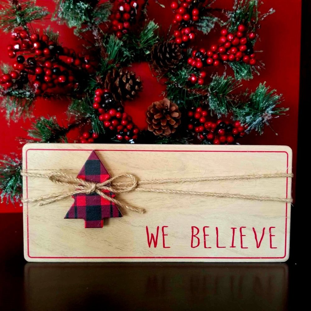 Wooden Block Sign, Christmas Holiday, Home Décor. "We Believe"